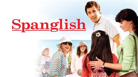 gomovie spanglish|Watch Spanglish .